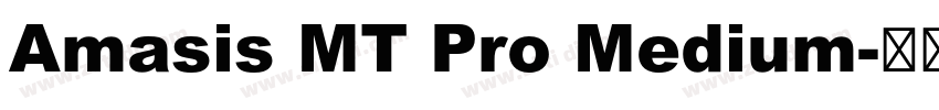 Amasis MT Pro Medium字体转换